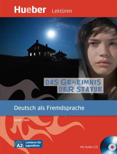Das Geheimnis der Statue: Deutsch als Fremdsprache / Leseheft mit Audio-CD (Lektüren für Jugendliche) von Hueber